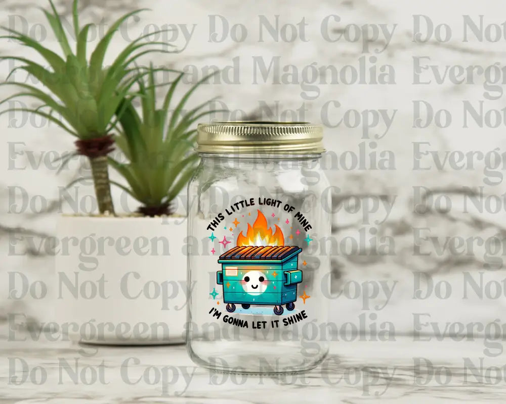 This little light (Dumpster fire)