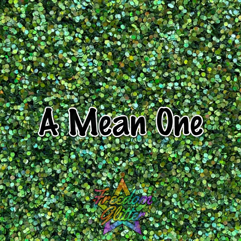 A Mean One (Holographic Glitter)