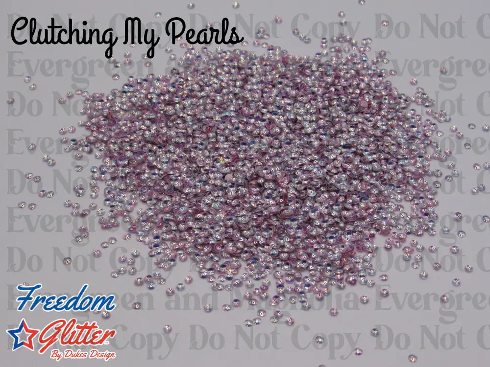 Clutching My Pearls (Pearl Glitter)