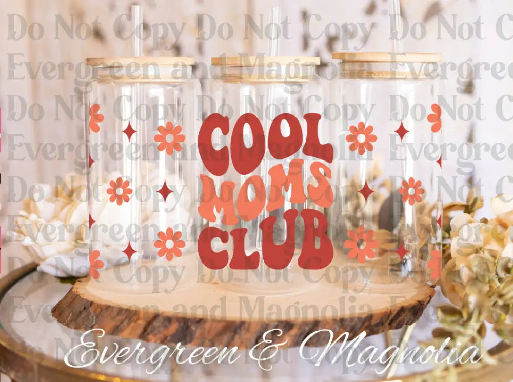 Cool Moms Club UV DTF print