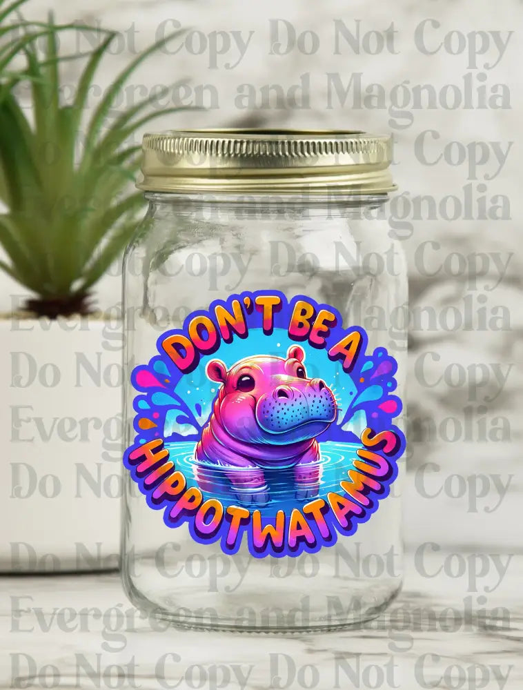 Don't be a Hippotwatamus