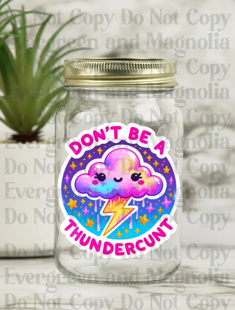 Don't be a TunderC*nt