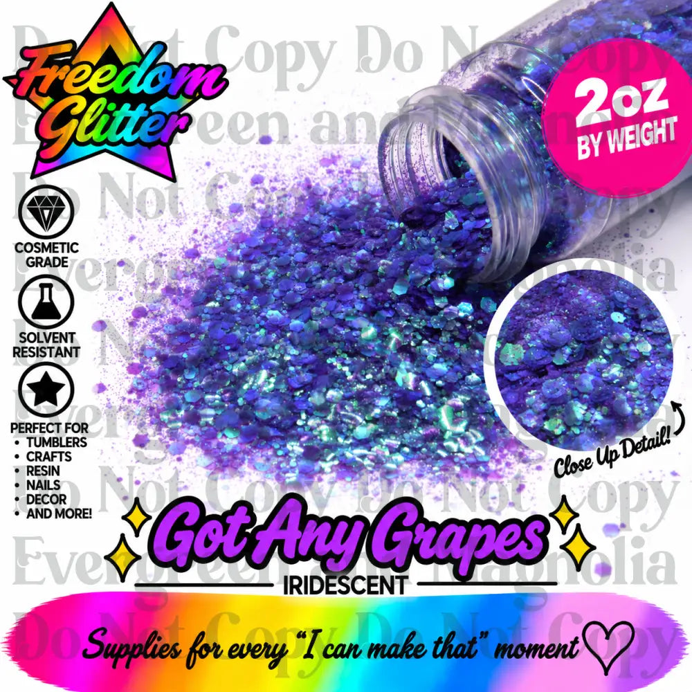 Got Any Grapes (Iridescent)