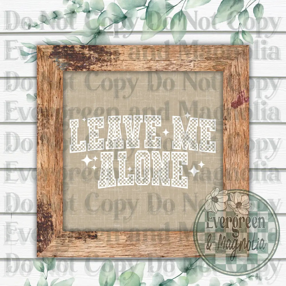 Leave Me Alone (White)