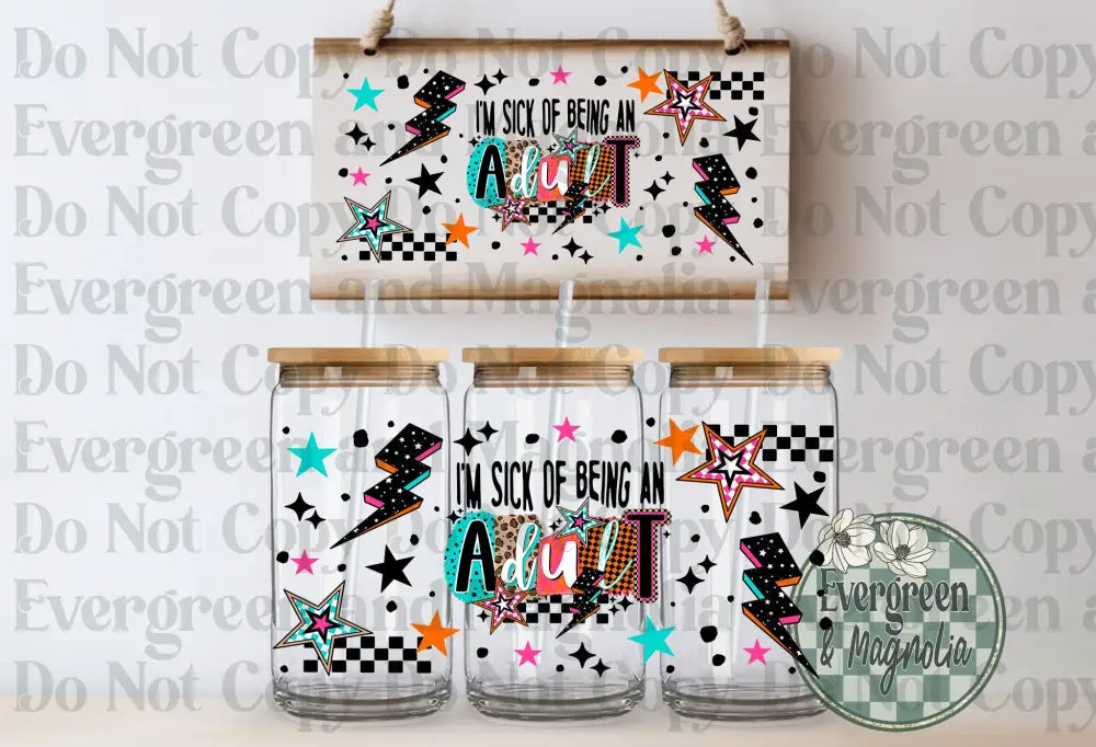 Sick Of Being An Adult