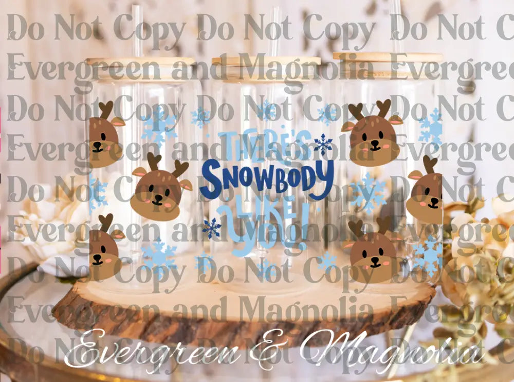 THERESSNOWBODYLIKEYOU