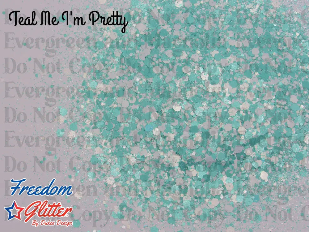 Teal Me I'm Pretty (Pearl Iridescent Glitter)