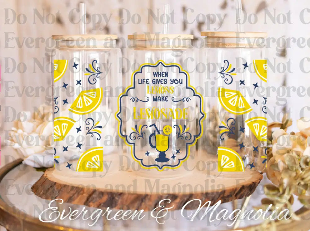 When life gives you lemons-lemonade-Glass of lemonade UV DTF print