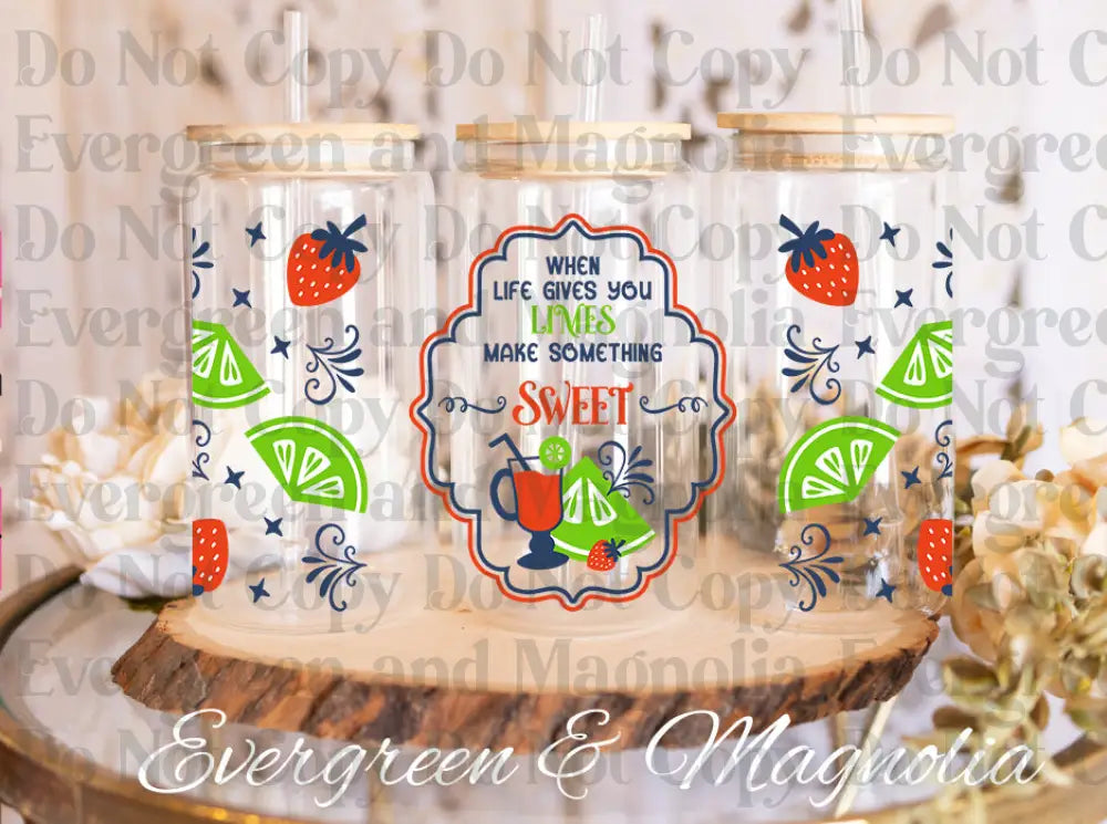 When life gives you limes-make something sweet UV DTF print