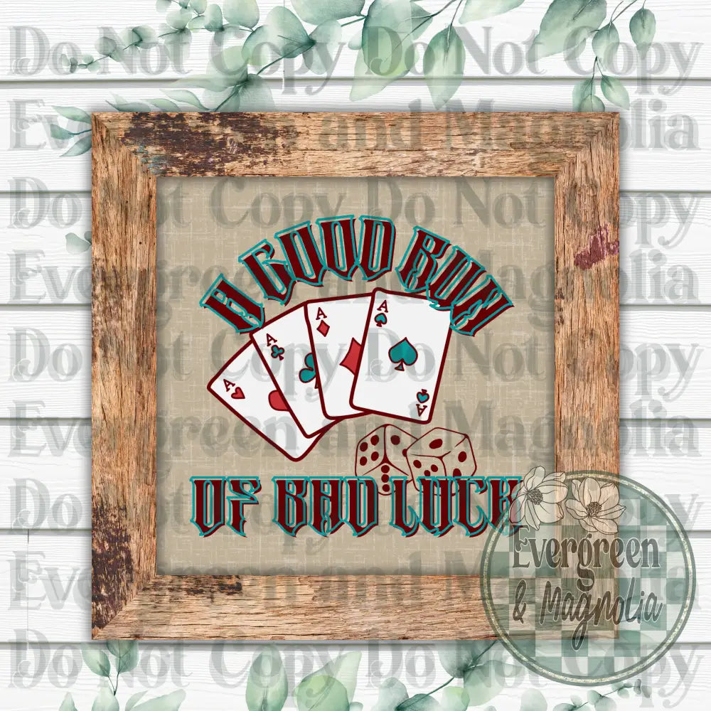 Good Run Of Bad Luck Decal
