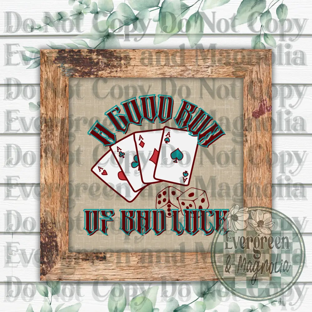 Good Run Of Bad Luck Decal