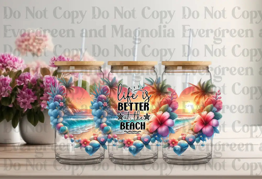 Life Is Better At The Beach Summer 2 Uv Dtf Print
