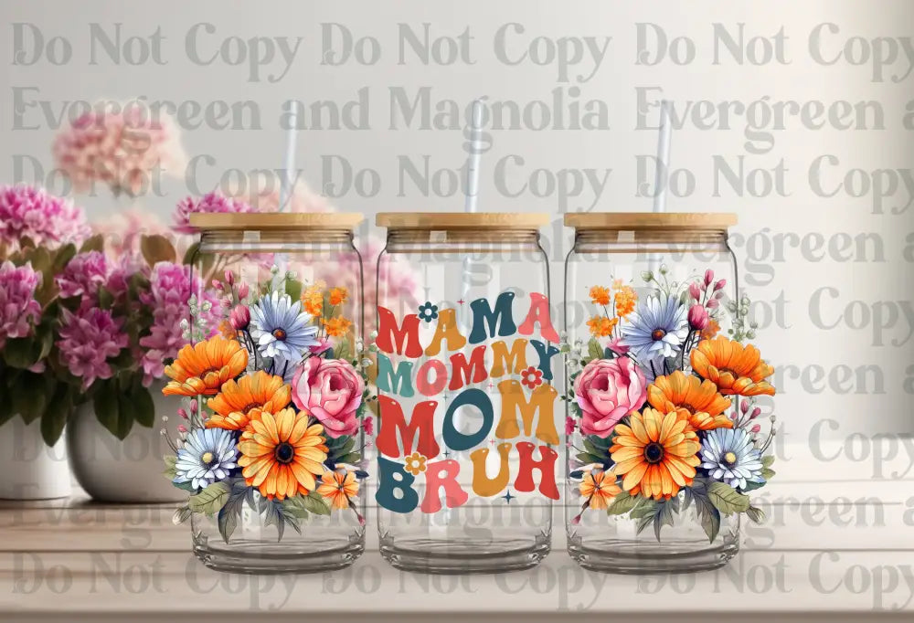 Mama Mommy Mom Bruh - Fba Uv Dtf Print