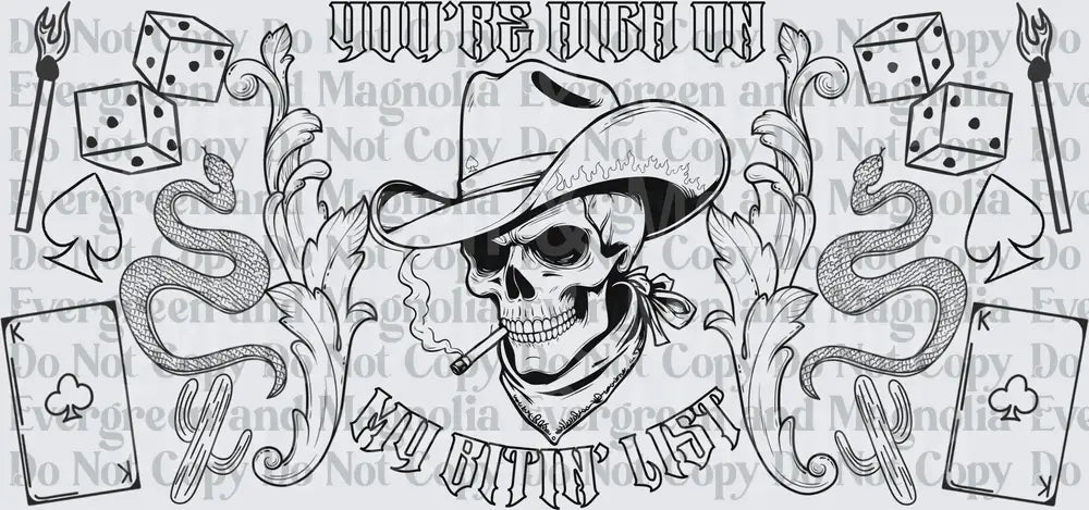 You're High On My Hittin' List Cowboy Skull Smokin Cigar