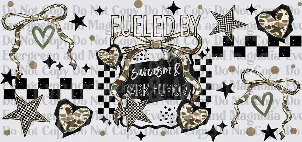 Fueled By Sarcasm & Dark Humor Camo Bow Stars Hearts