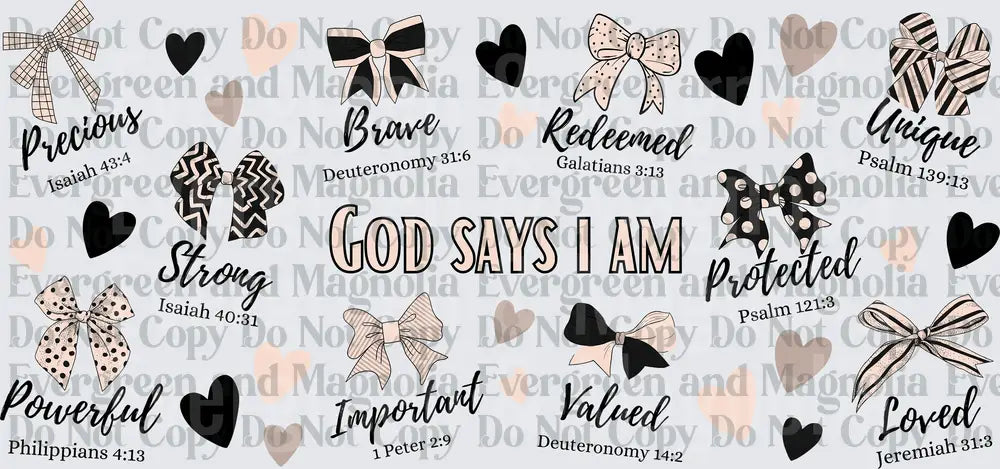God Says I Am Christian Faith Bows and Hearts Design