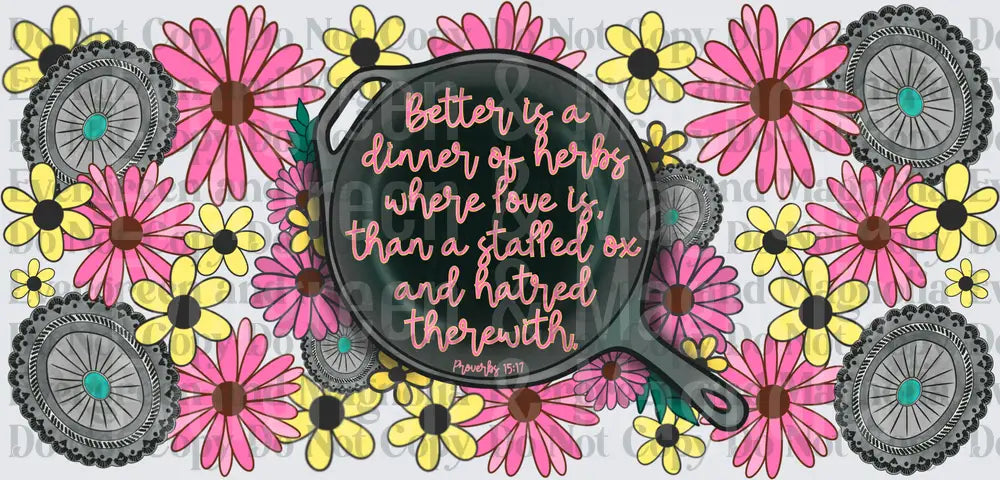 Proverbs 15:17 Cast Iron Skillet Floral Bible Verse