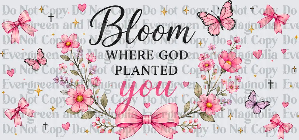 Bloom Where God Planted You Pink Floral Bow Faith Design
