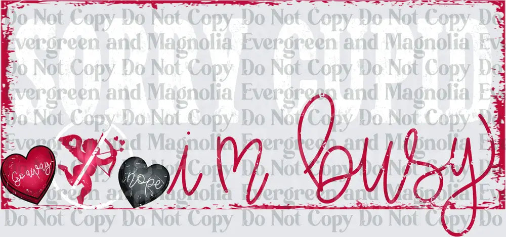 Go Away Nope I'm Busy Anti-Valentine Cupid Hearts Design