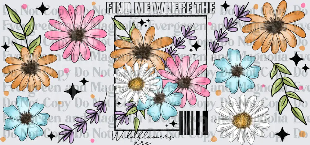 Find Me Where The Wildflowers Are Boho Floral Gang Sheet