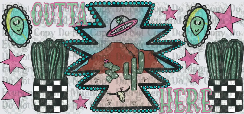 Outta Here Desert Alien UFO Western Bolt Cactus Star