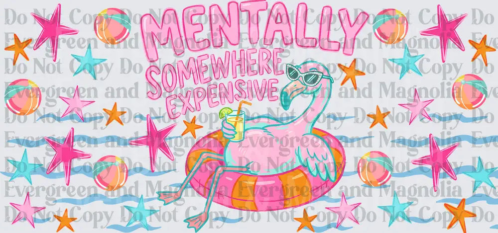 Mentally Somewhere Expensive Flamingo Pool Float Summer
