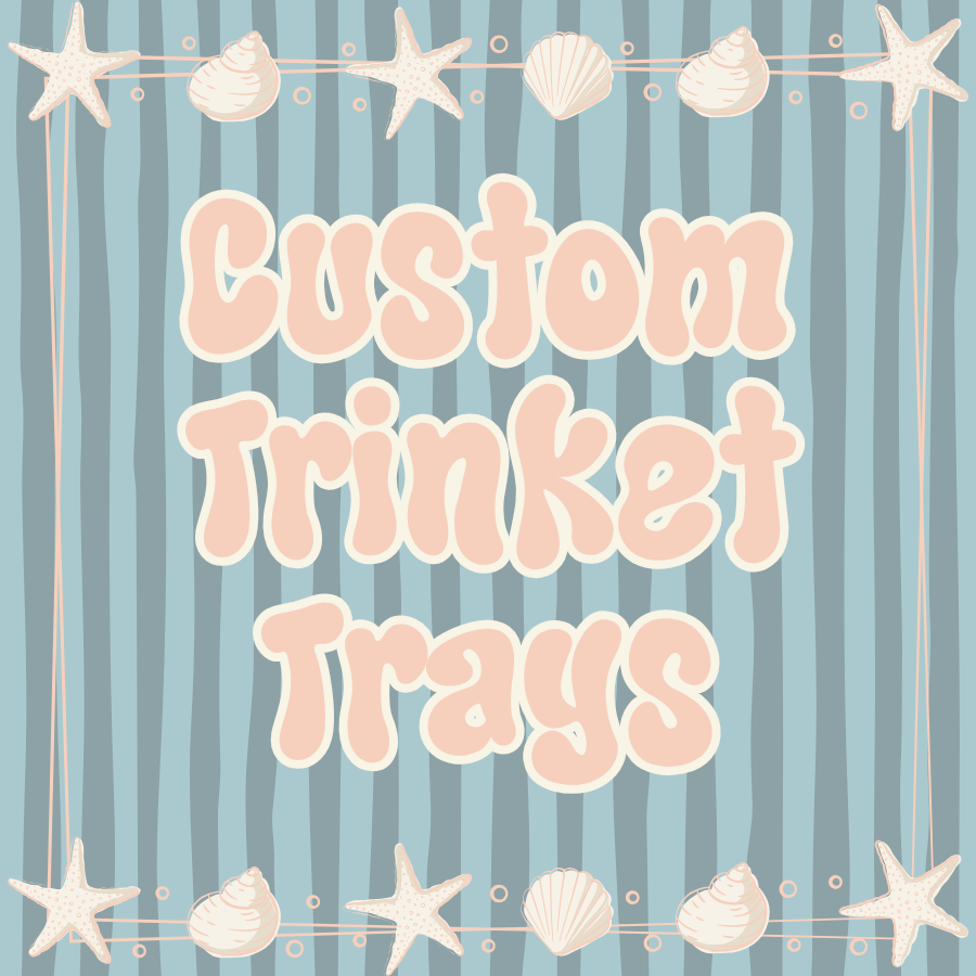 Custom Trinket Trays