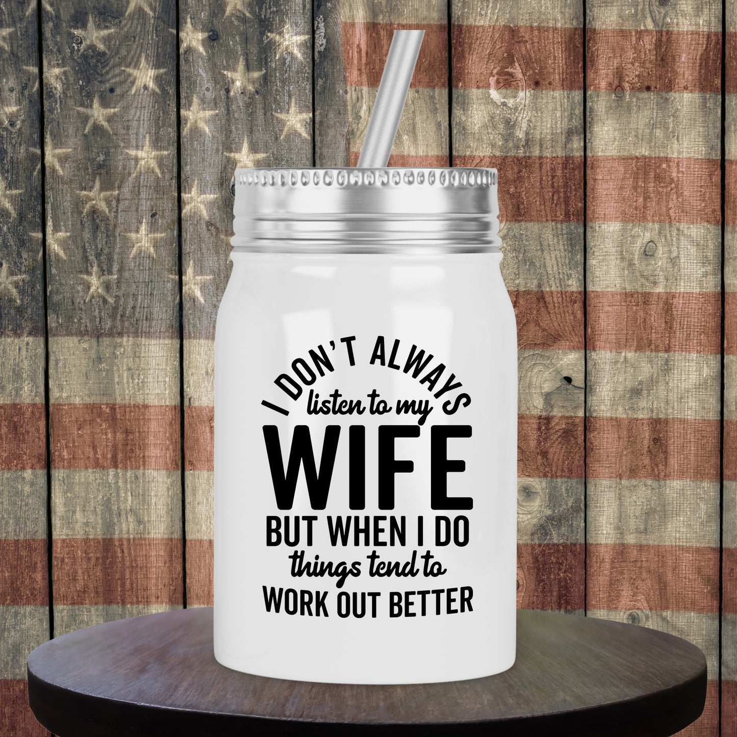 Don't always listen to wife