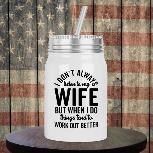 Don't always listen to wife