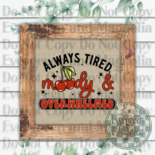 Tired, Moody & Caffeinated