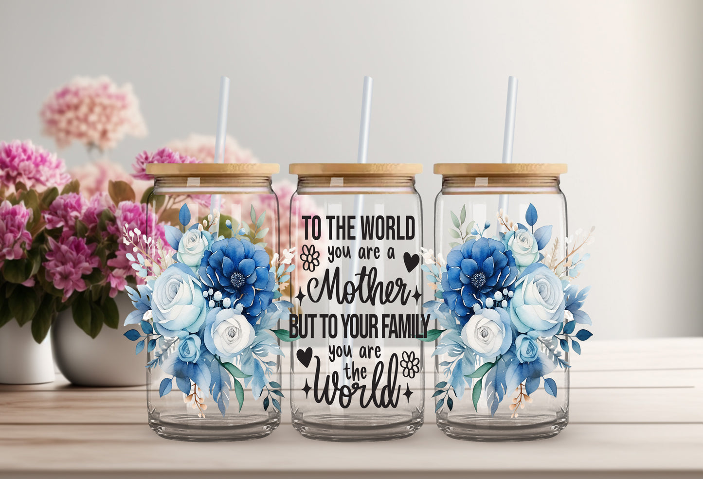 To The World You Are A Mother -  Blue Floral