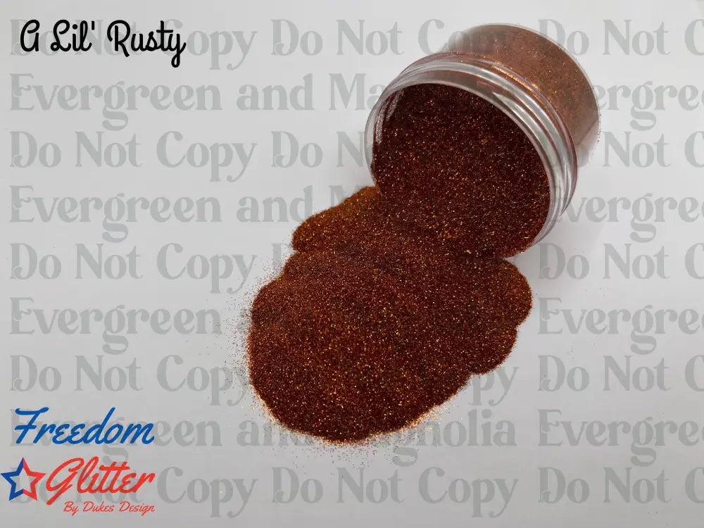 A Lil' Rusty (Metallic Glitter)