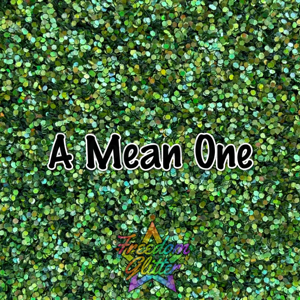 A Mean One (Holographic Glitter)