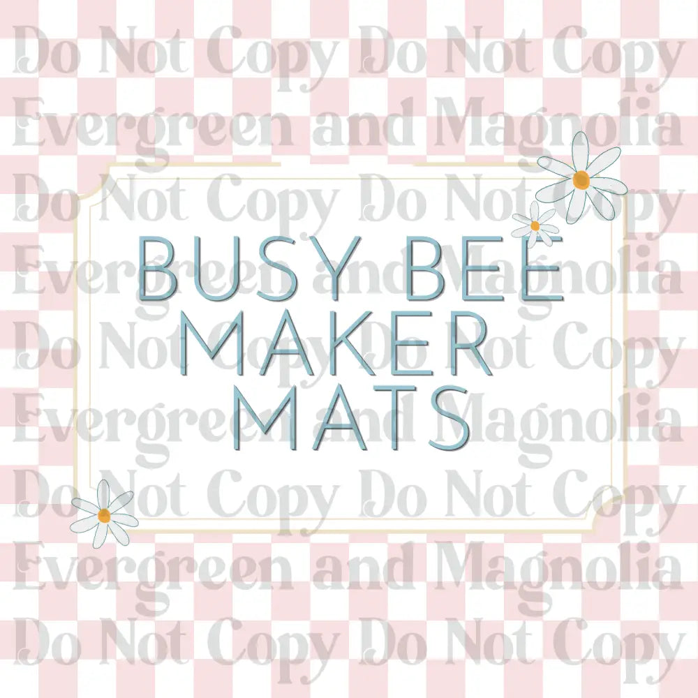 Busy Bee Maker Mats