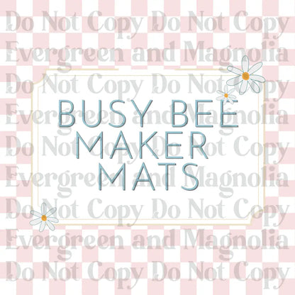 Busy Bee Maker Mats