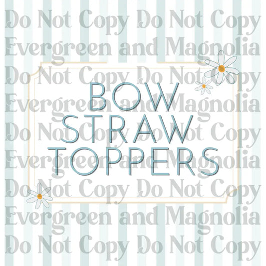 Bow Straw Topper