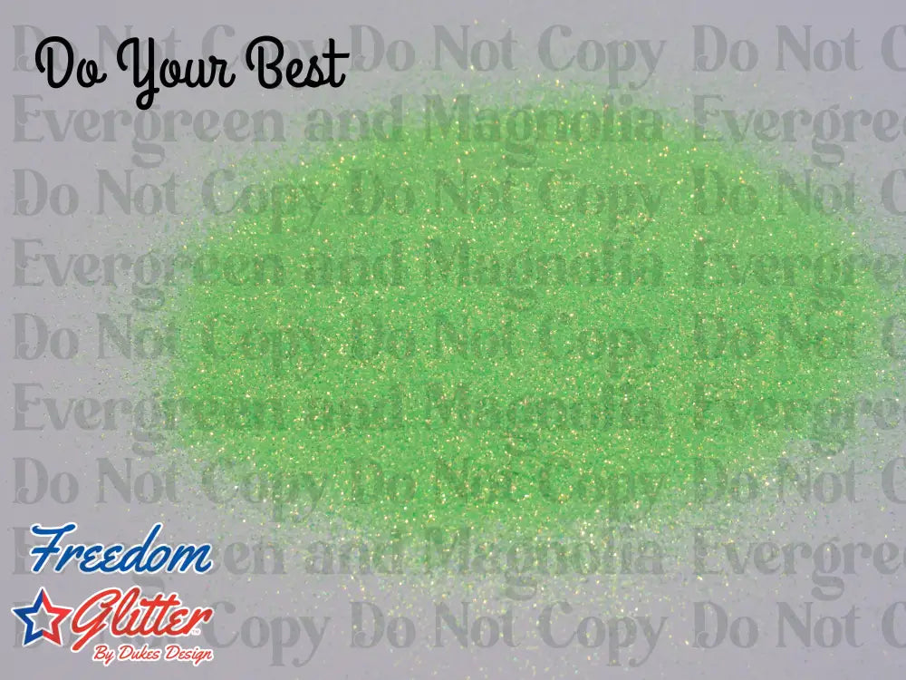 Do Your Best (High Sparkle Iridescent)