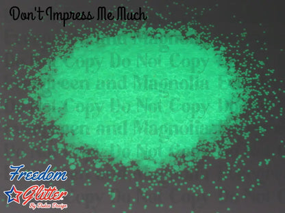 Don't Impress Me Much (Glow Glitter)