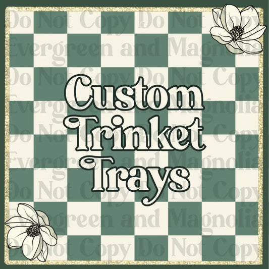 Custom Trinket tray
