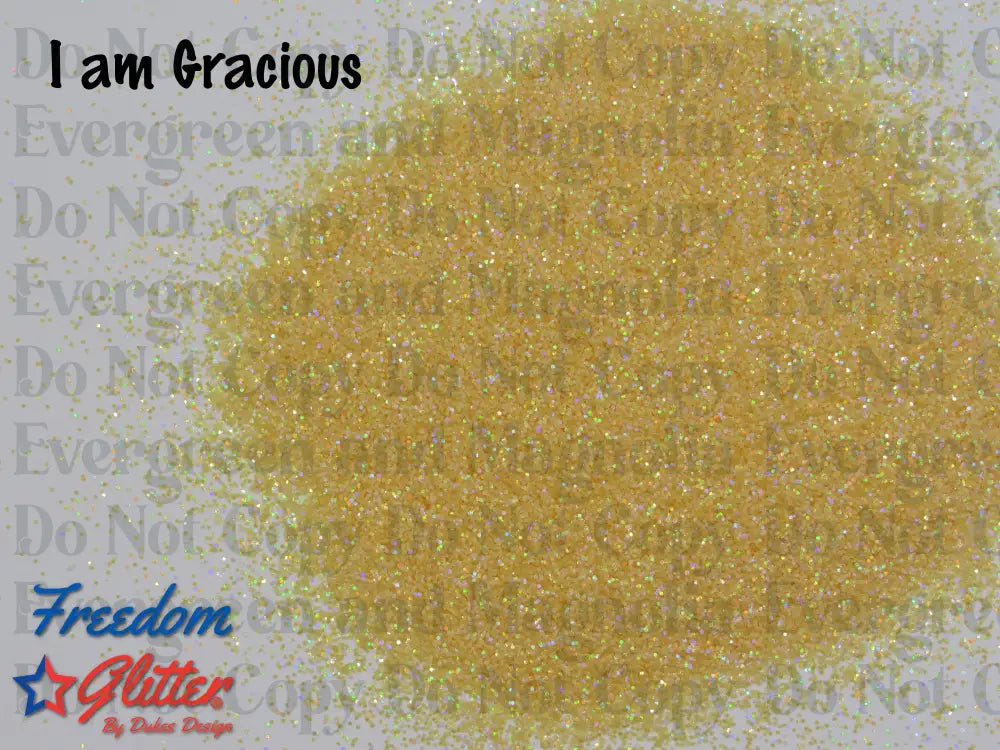 I am Gracious (Pearl Holographic Glitter)