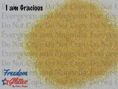 I am Gracious (Pearl Holographic Glitter)
