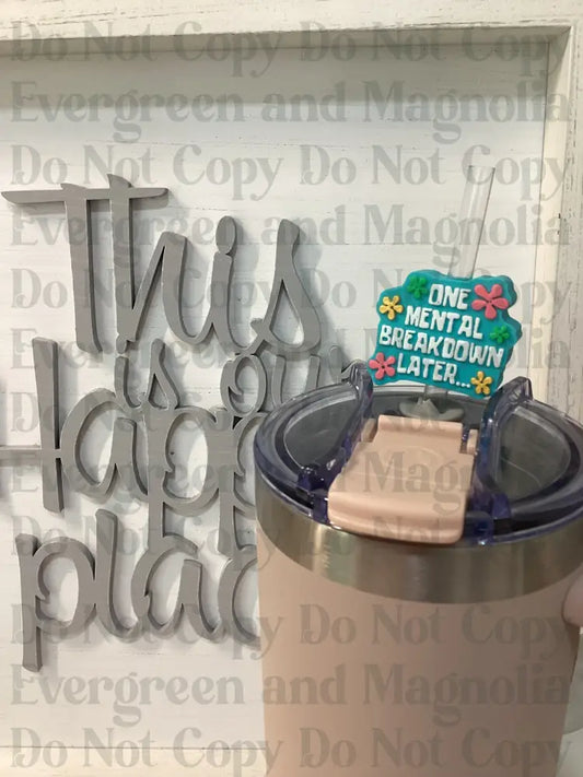 Mental breakdown Straw Topper 10mm