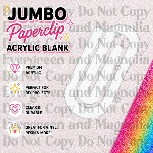Jumbo Paperclip Acrylic Blank – 3.5 Inch Clear Acrylic Blank