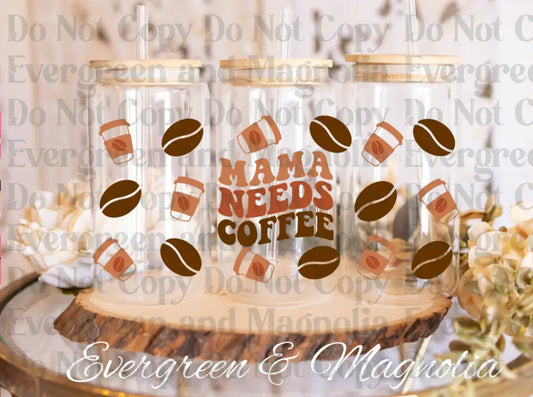 Mama Needs Coffee