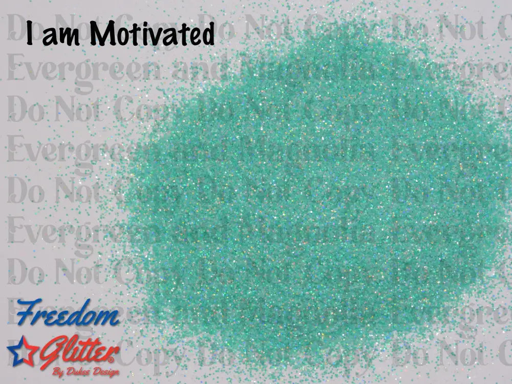 I am Motivated (Pearl Holographic Glitter)