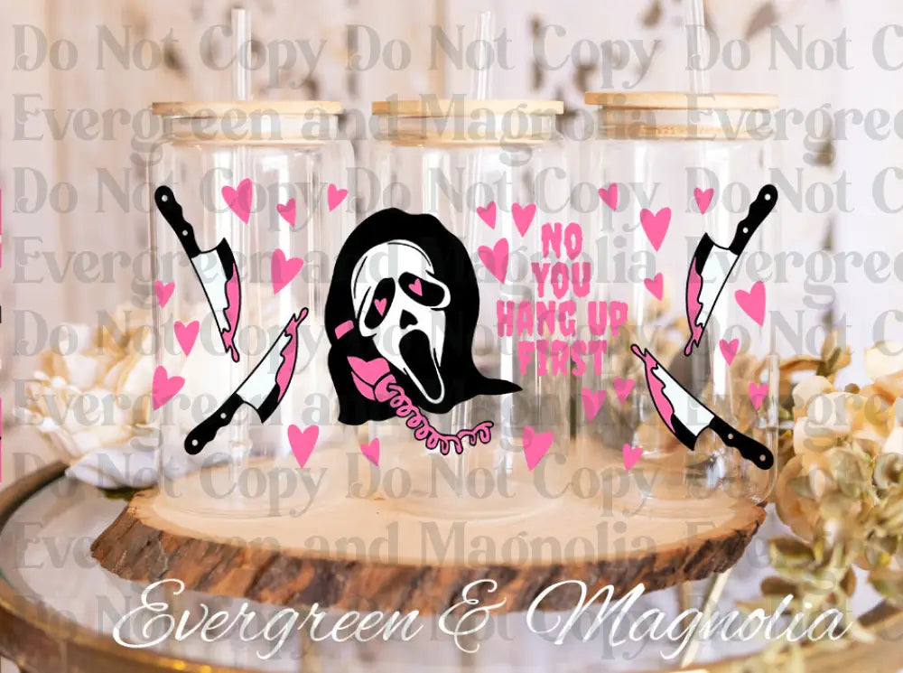 NoYouHangUpFirst (2) UV DTF print