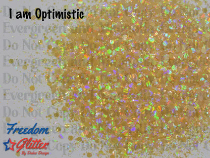 I am Optimistic (Pearl Holographic Glitter)