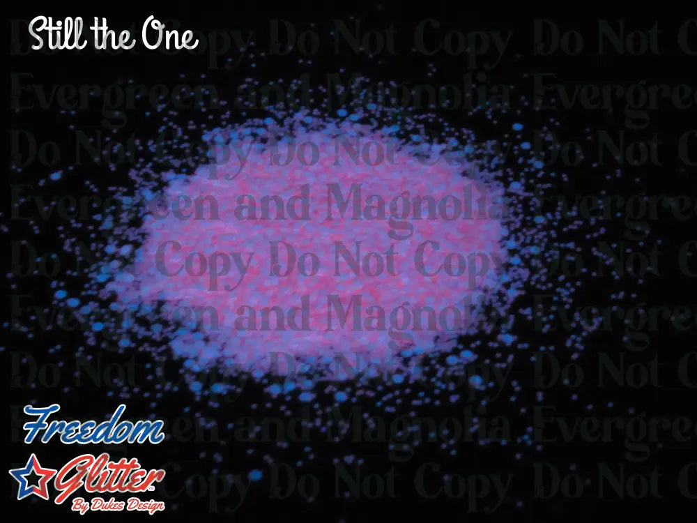 Still the One (Glow Glitter)