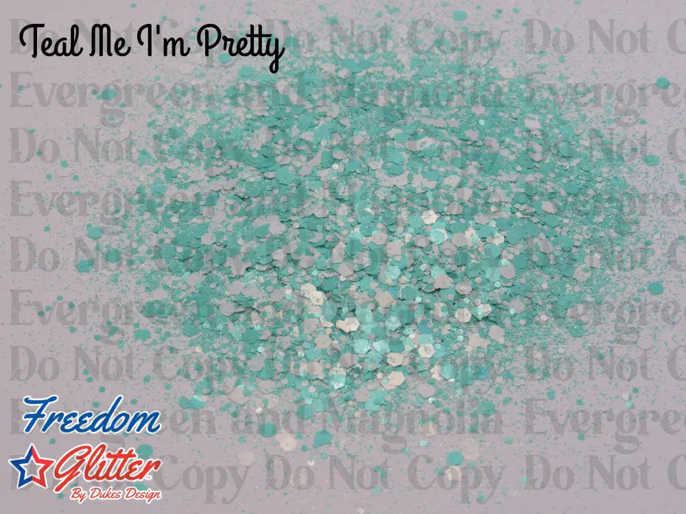 Teal Me I'm Pretty (Pearl Iridescent Glitter)