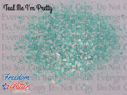 Teal Me I'm Pretty (Pearl Iridescent Glitter)